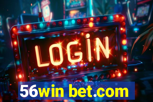 56win bet.com